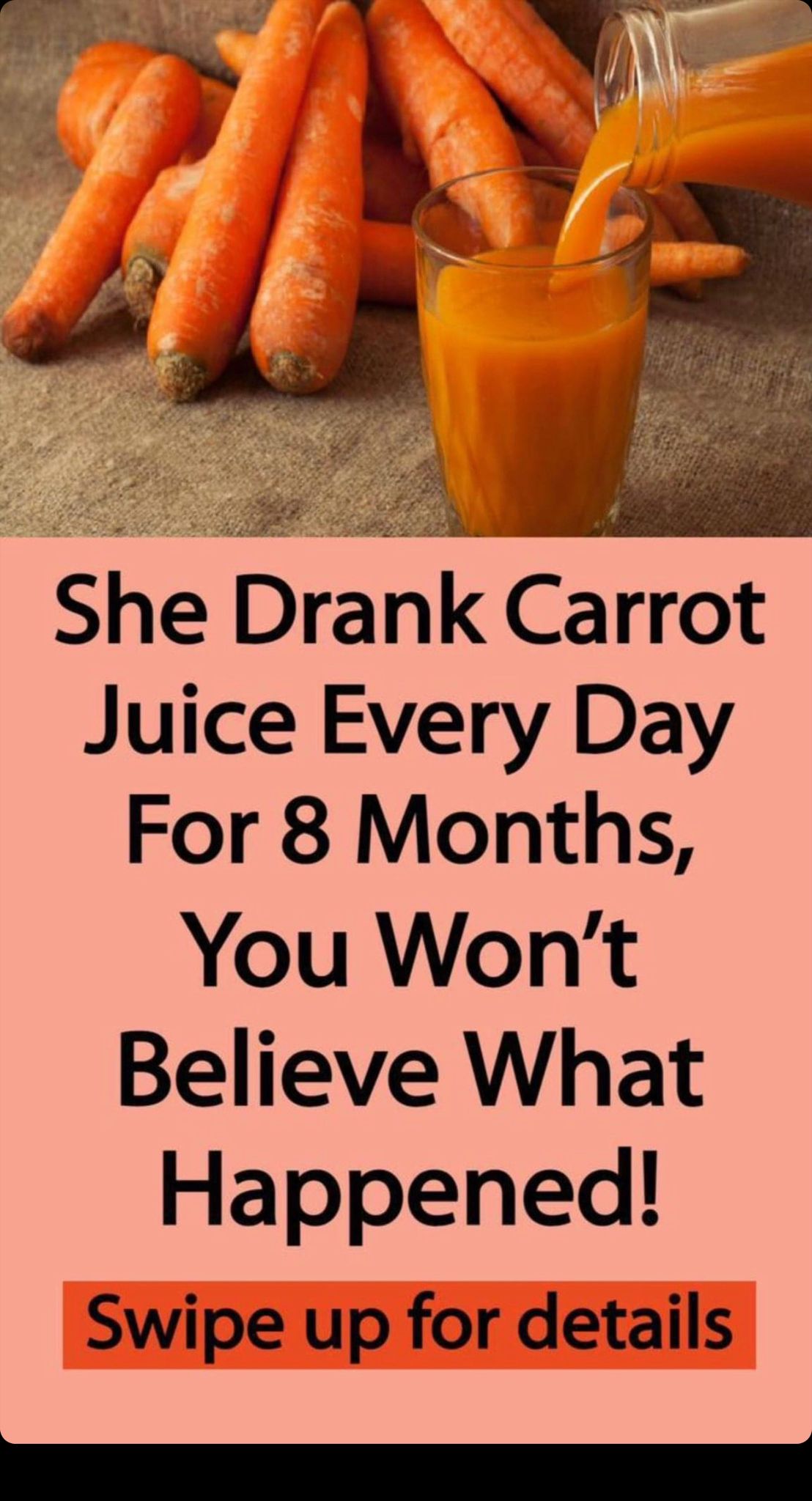 She Drank Carrot Juice Every Day For 8 Months, You Won’t Believe What Happened!