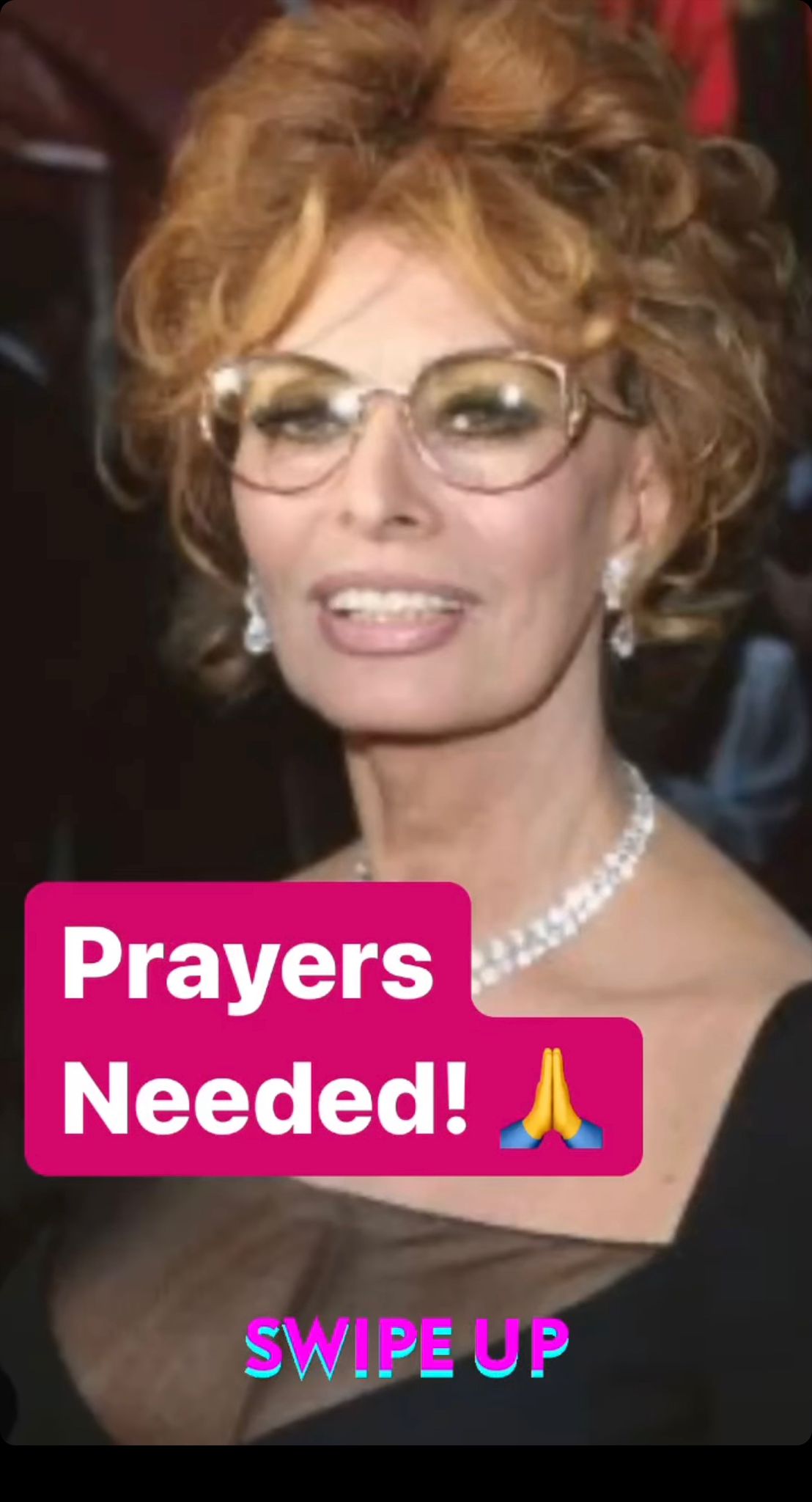 Sophia Loren Rushed To The Hospital, Prayers Needed