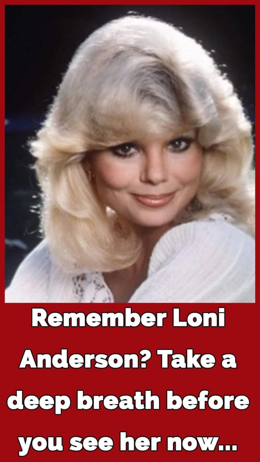 Legendary actress Loni Anderson looks just as good at 78 years old