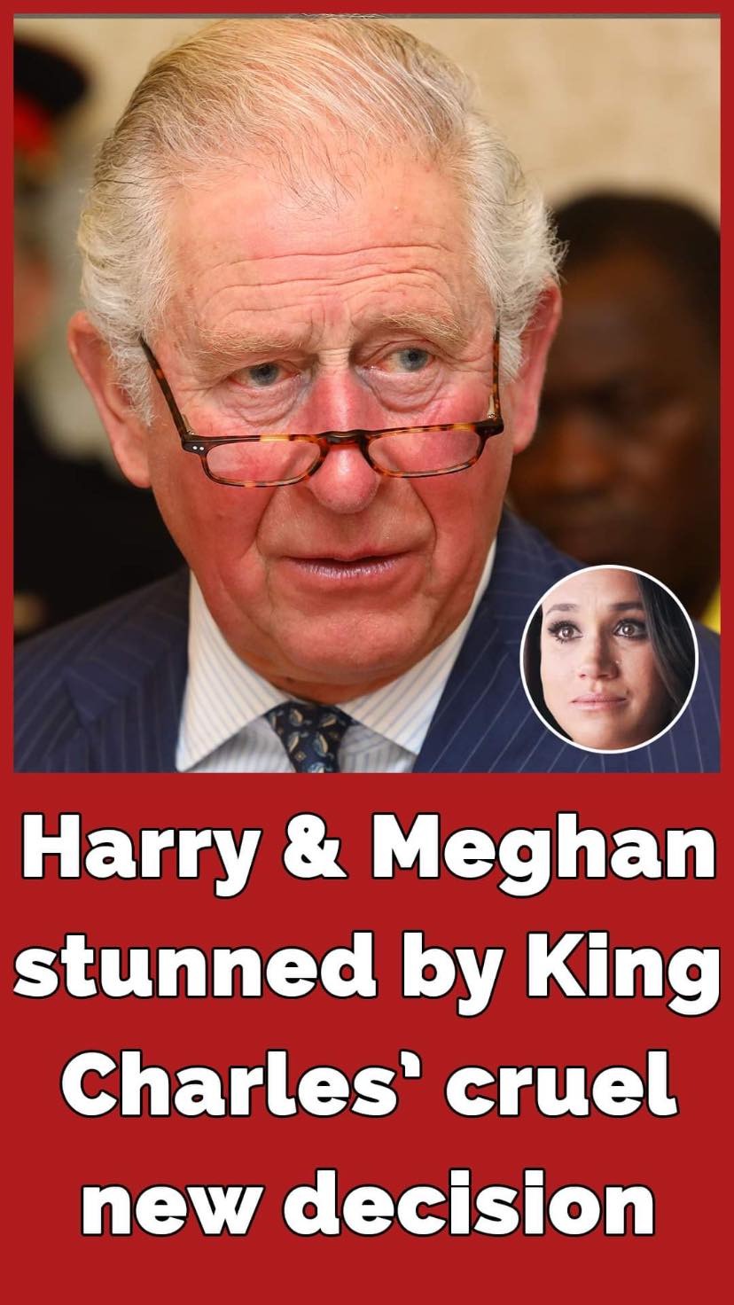 Harry and Meghan “stunned” by King Charles’ “cruel” new decision