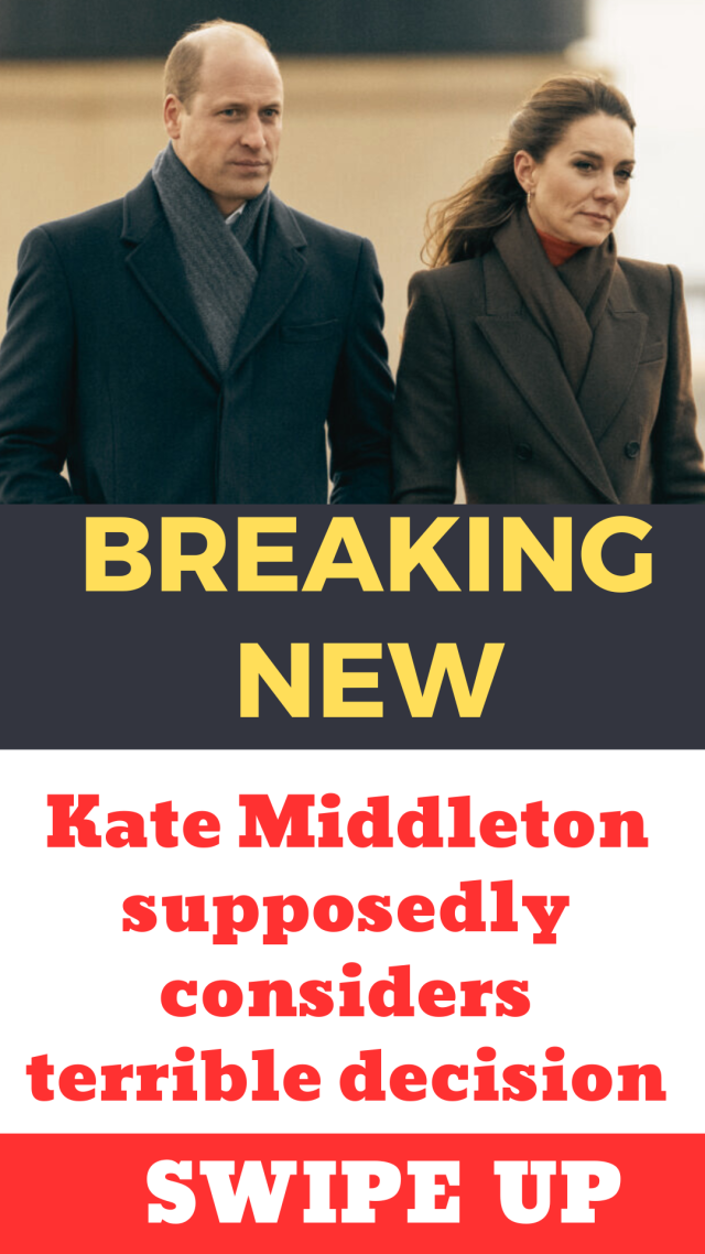 Prince William is “beside himself” as Kate Middleton supposedly considers terrible decision with tremendous consequences.